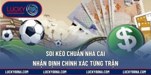 Soi kèo chuẩn nhà cái